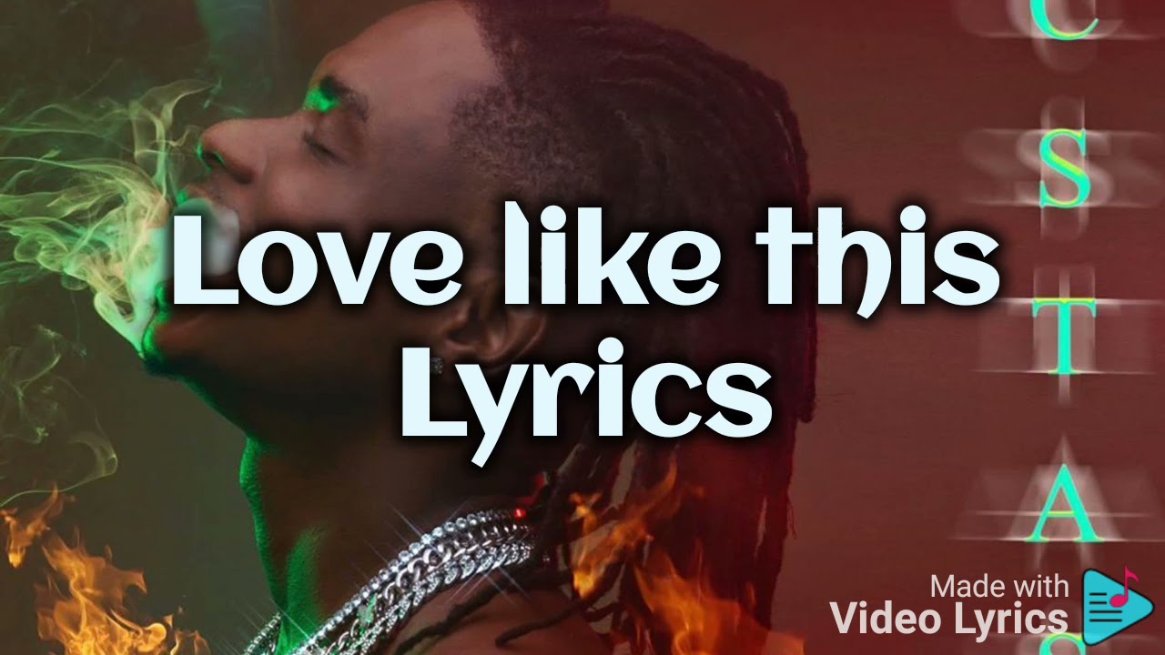 Love Like This (Lyrics)- Lil Kesh Ft Fireboy #worldmusix #naijalyrics