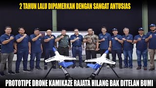 2 Tahun Lalu Dipamerkan, Drone Kamikaze Rajata Buatan BUMN DAHANA Kini Menghilang  Kayak Siluman