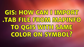 GIS: How can I import .tab file from mapinfo to QGIS with same color on symbol? (2 Solutions!!)