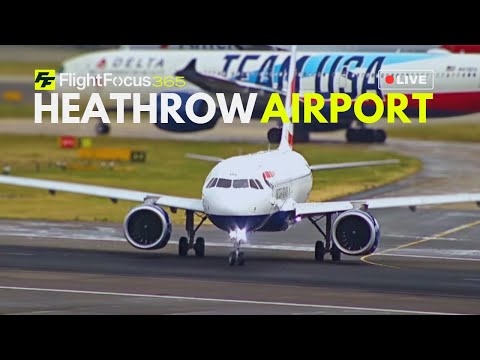 Heathrow Airport Live - Sunday 27th July 2025