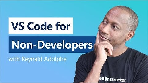 VS Code For Non-Developers
