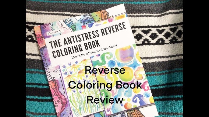 The Antistress Reverse Coloring Book: Go ahead, draw some lines!