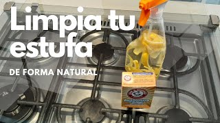 Limpia la estufa de manera NATURAL | Limpieza express