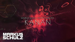 Markus Schulz Presents Dakota - Kanan