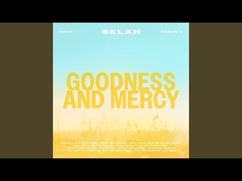 Goodness and Mercy
