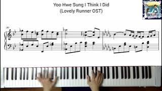I Think I Did (Yoo Hwe Sung) (Lovely Runner OST) Piano Cover   Sheet Music