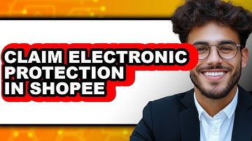 How to Claim Electronic Protection in Shopee (updated)