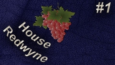 Crusader Kings 2: Game of Thrones - House Redwyne #1