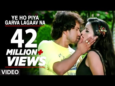 ye-ho-piya-garva-lagaav-na-(bhojpuri-hot-video-song)-ft.-nirahua-&-monalisa