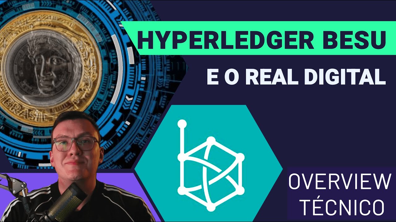 HYPERLEDGER BESU & REAL DIGITAL - Overview Técnica