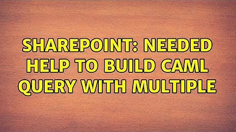 Sharepoint: Needed help to build caml Query with multiple ＜And＞