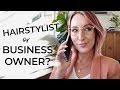 Are Hairstylists actually Business Owners? 🤔 I&#39;m sharing my thoughts (probably NOT what you think!)