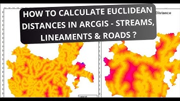 How to Calculate Euclidean Distances in ArcGIS   Streams, Lineaments & Roads?