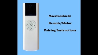 Motorized Screen Remote Pairing (Maestroshield Motors)