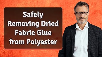 Safely Removing Dried Fabric Glue from Polyester