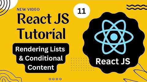 React Course #11 - React full Tutorial - Rendering Lists & Conditional content