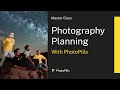 Photography Planning Class with PhotoPills app