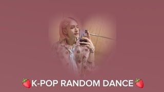 🍓K-POP RANDOM DANCE🍓