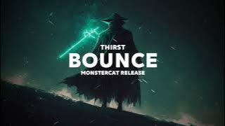 THIRST - BOUNCE