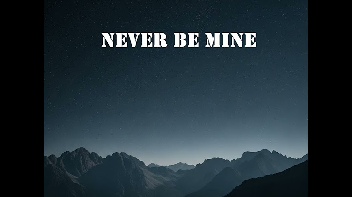NEVER BE MINE