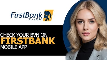 How to Correctly Check Your BVN on FirstBank Mobile App in 2025 (NEWEST WAY!)