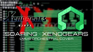 Soaring - Xenogears LMMS Orchestral Cover