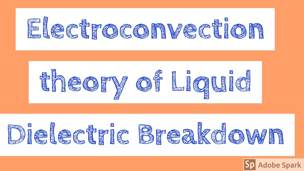 electroconvection-breakdown-of-liquid-dielectrics-liquid-dielectric