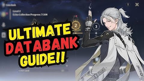 Ultimate DataBank Level Guide | Wuthering Waves