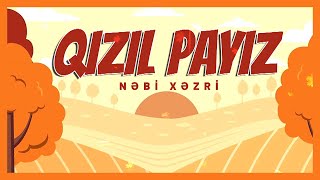 QIZIL PAYIZ ŞEİRİ (Nəbi Xəzri)