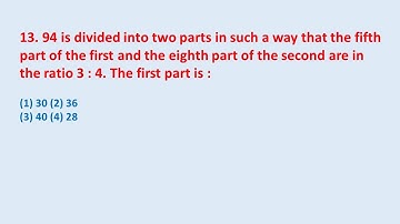 13. 94 is divided into two parts in such a way that the fifth part of the first and the  || edu214