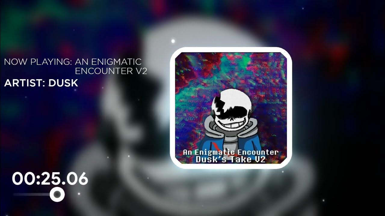 An enigmatic encounter slowed. An enigmatic encounter notes.