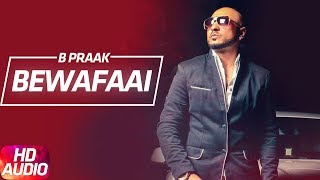 Bewafaai | Audio Song | B-Praak | Gauahar Khan | Jaani | Arvindr Khaira | Anuj Sachdeva