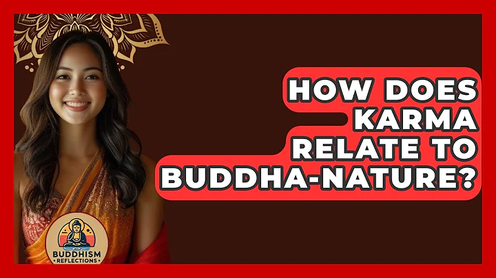 How Does Karma Relate To Buddha-nature? - Buddhism Reflections