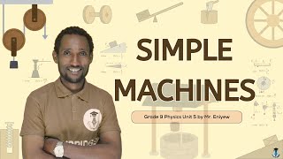 Grade 9 Physics Unit 5 : 5.5 Mechanical Advantage, Velocity Ratio and Efficiency  Part 2