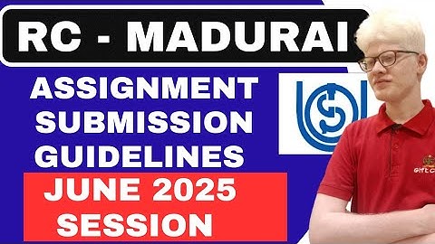 IGNOU Assignment Submission Guidelines Rc Madurai June 2025 Session| IGNOU Assignment guidelines