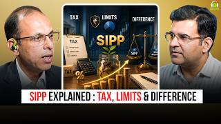 SIPP Explained: Tax, Limits & Difference | Ft. Dr. Nimish Shah | Sanjay Kathuria Podcast Clips