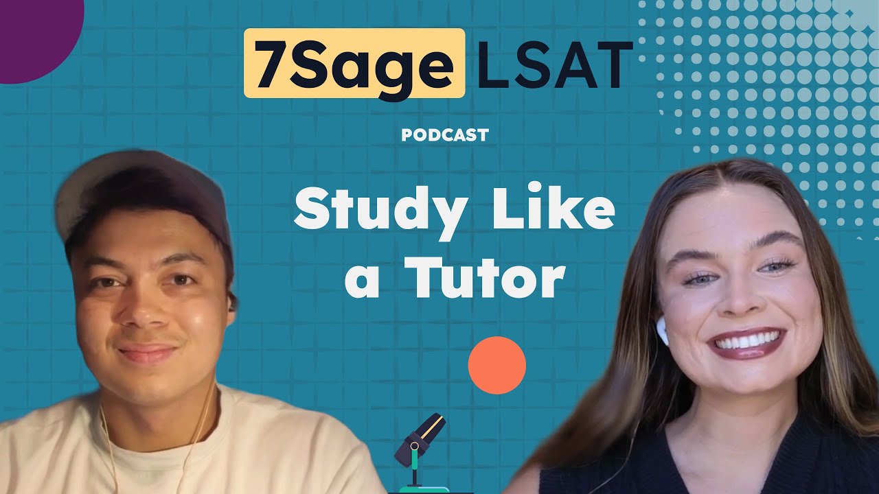 Study Like a Tutor | 7Sage LSAT Pod