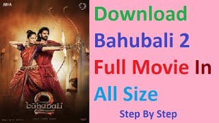 How to Download Bahubali 2 Full Movie In Hindi HD .[ 400MB  ] screenshot 5