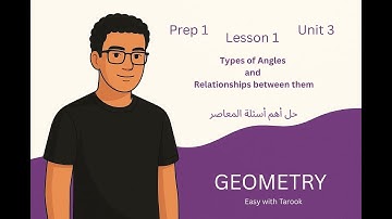 Math Prep 1 | Unit 3 Lesson 1 | Types of angles | أقوى شرح وحل ماث أولى إعدادي