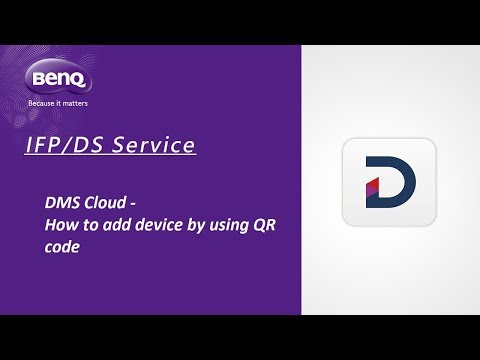 [BenQ FAQ] Public Display Product_How to add device by using QR code for DMS Cloud