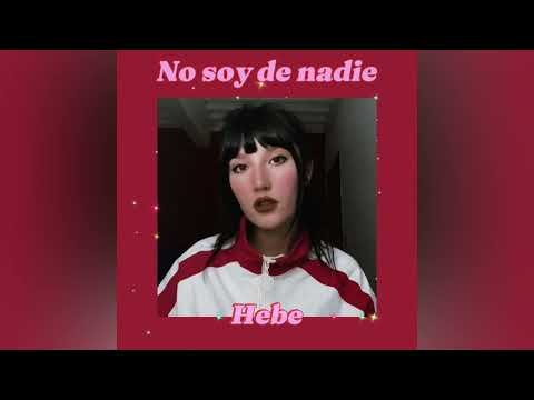 No soy de nadie - Hebe, zhan prod