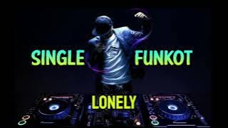SINGLE FUNKOT - LONELY