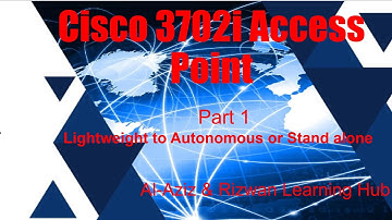 Part 1 Cisco 3702 Access Point IOS Light weight to Stand Alone or Autonomous