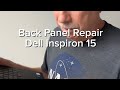 Dell Inspiron 15 Broken Hinge Fix (Back Panel Replacement Guide)
