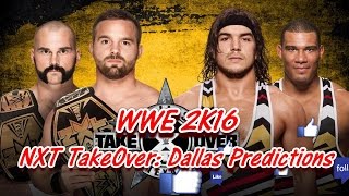 NXT TakeOver: Dallas (Predictions) NXT Tag Team Championship The Revival vs. American Alpha WWE 2K16(, 2016-03-26T18:01:24.000Z)