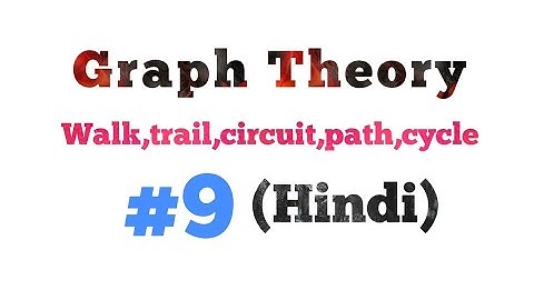 Walk,trail,circuit,path,cycle in a graph(hindi) || Part-9 || MCS-212 || MCS-033