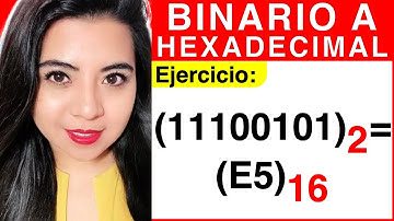 CONVERTIR de BINARIO a HEXADECIMAL - Ejercicio #4