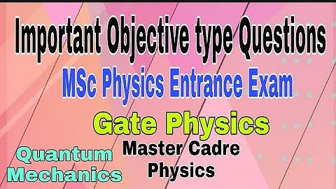 MCQs on Quantum Mechanics l MSc Physics Entrance Exam l BSc Physics  l Gate Physics l