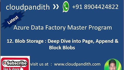 12. Azure Blob Storage | Azure Storage Services | Blob Types | Block Blob | Page Blob | Append Blob