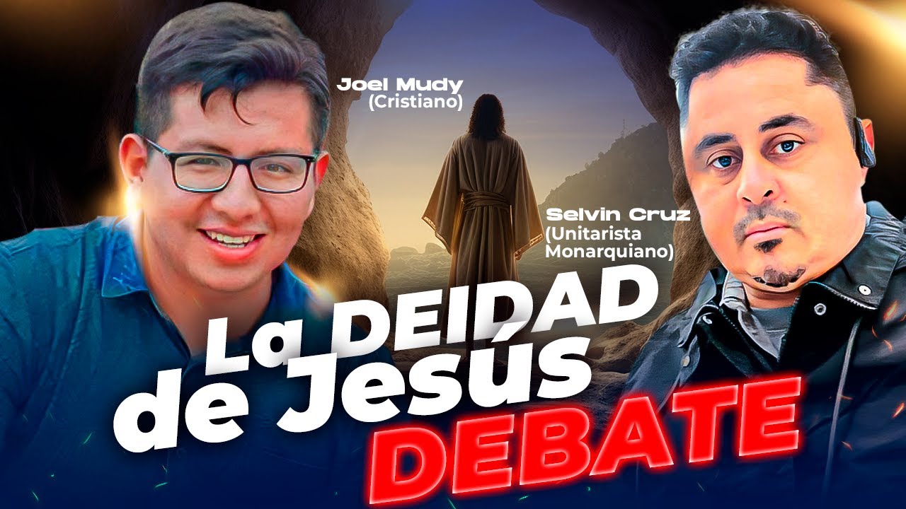 Debate: La deidad de Jesucristo | Selvin Cruz (Unitario monarquiano dinámico) vs. Cristiano.